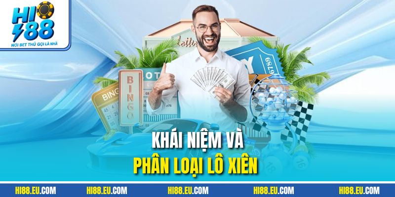 Khái niệm và phân loại lô xiên 